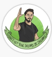 Don't let your dreams be dreams Sticker