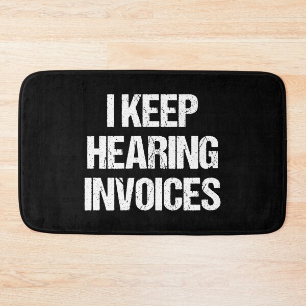 Item preview, I Keep Hearing Invoices Funny Accountant Pun Gift designed and sold by haselshirt.