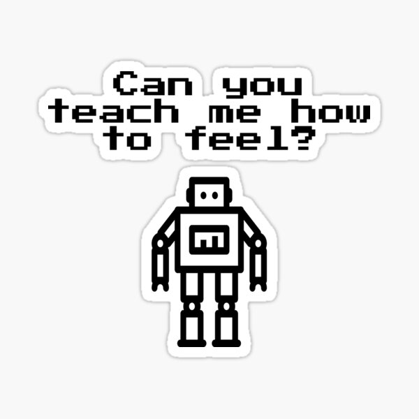 can-you-teach-me-how-to-feel-sticker-by-gcfulla-redbubble