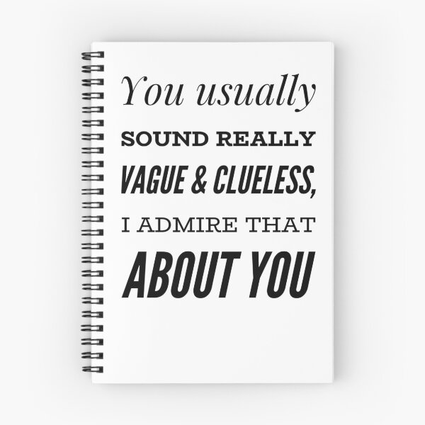 Item preview, You Usually Sound Really Vague & Clueless, I Admire That About You designed and sold by OfferHeat.