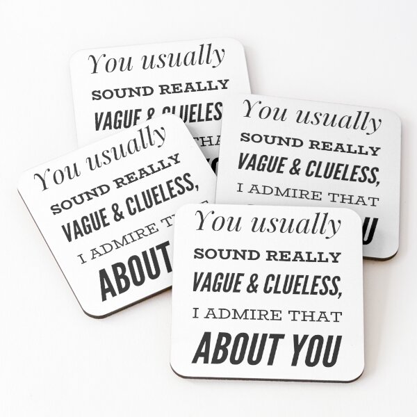 Item preview, You Usually Sound Really Vague & Clueless, I Admire That About You designed and sold by OfferHeat.