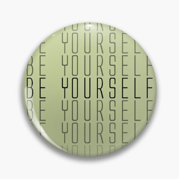 Item preview, Be Yourself designed and sold by MendesMay.