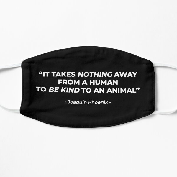 Vegan animal rights quote Flat Mask