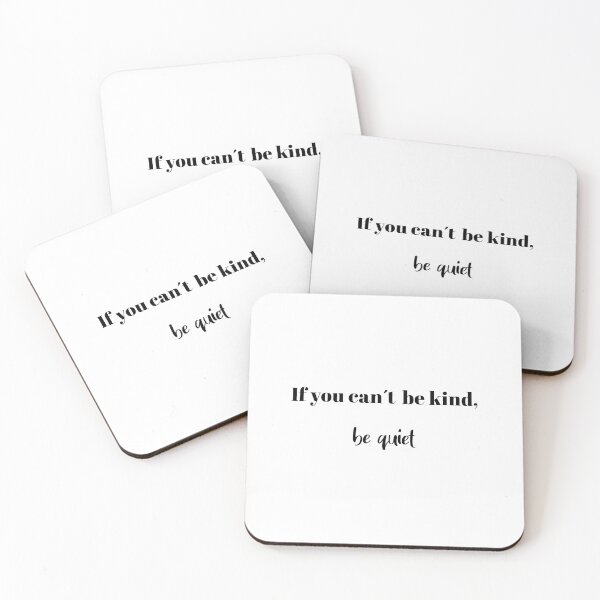 Item preview, Quote. If you can´t be kind, be quiet designed and sold by Happy-Donut.