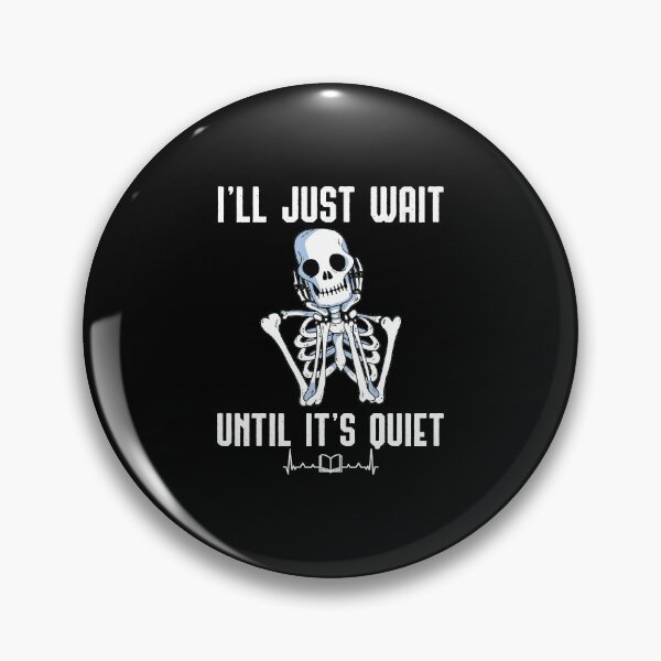 Artikelvorschau, Wait Until Quite Time Skeleton Reader Halloween entworfen und verkauft von haselshirt.