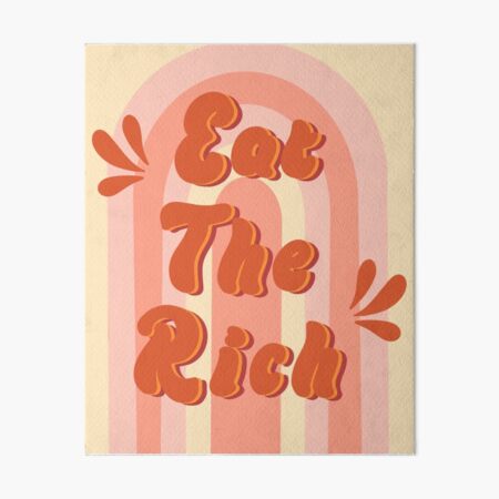 eat the rich retro inspired Art Board Print
