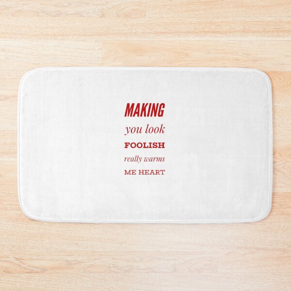 Item preview, Making You Look Foolish Really Warms Me Heart designed and sold by OfferHeat.