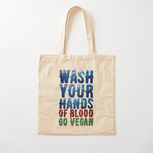 Wash Your Hands Of Blood Go Vegan Cotton Tote Bag