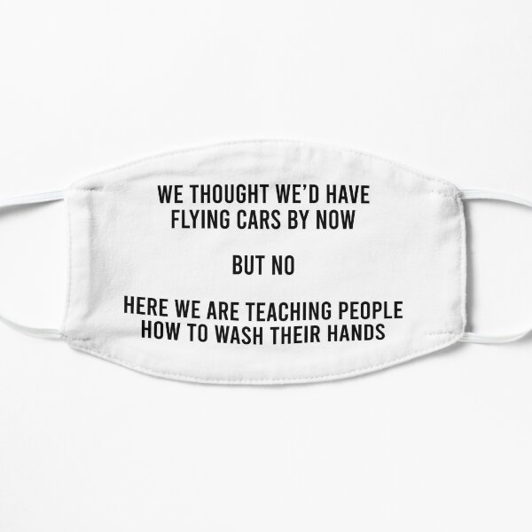 Wash your hands Flat Mask