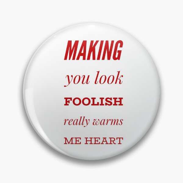 Item preview, Making You Look Foolish Really Warms Me Heart designed and sold by OfferHeat.