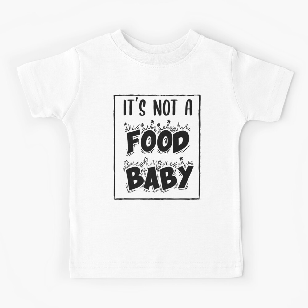 It's Not A Food Baby Shirt, Maternity Shirt