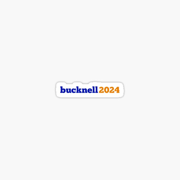 Bucknell 2024 Sticker For Sale By Colorful2024 Redbubble