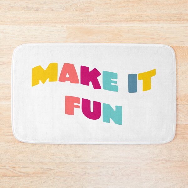 Item preview, Make It Fun designed and sold by sbolubasz17.
