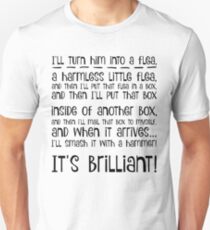 I'll turn him into a flea... Unisex T-Shirt