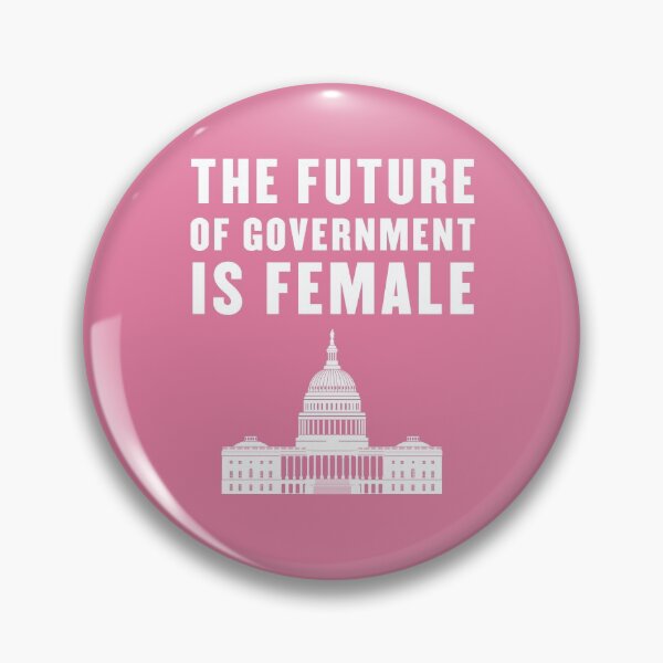 Item preview, The Future of Government is Female Feminist Politics designed and sold by Hux Designs.