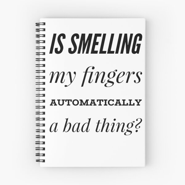 Item preview, Is Smelling My fingers Automatically A Bad thing designed and sold by OfferHeat.