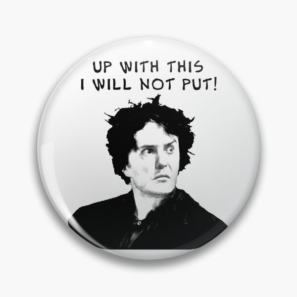 Item preview, Up With This I Will Not Put! designed and sold by kryten4k.