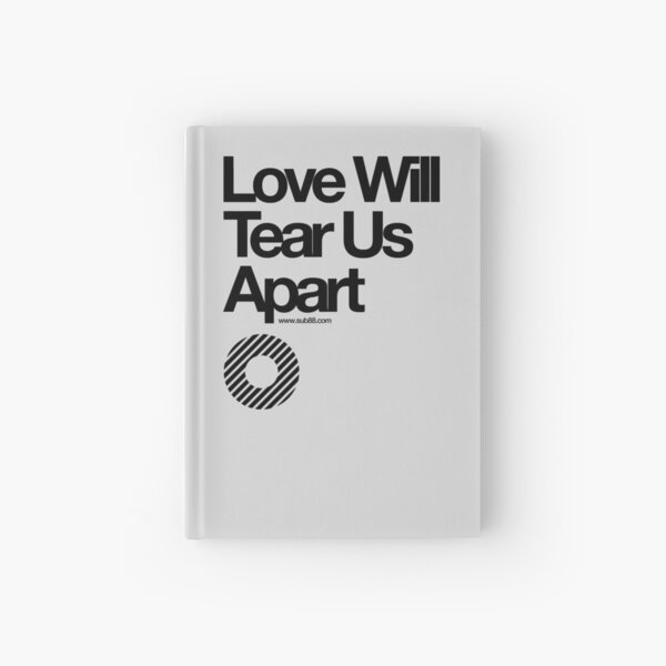 Love Will Tear Us Apart // Hardcover Journal