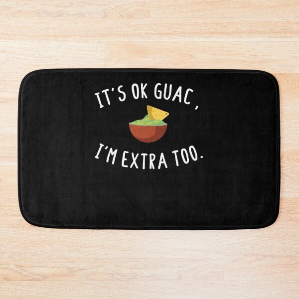 Item preview, It's ok Guac I'm Extra Too Shirt - Funny Shirt - Food Shirt  designed and sold by Noussairox.