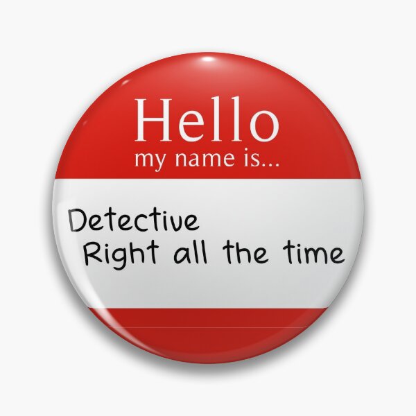 Item preview, Detective Right All the Time designed and sold by aussieforgood.