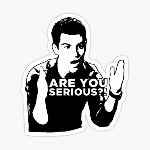 New Girl - Are you serious?! Sticker