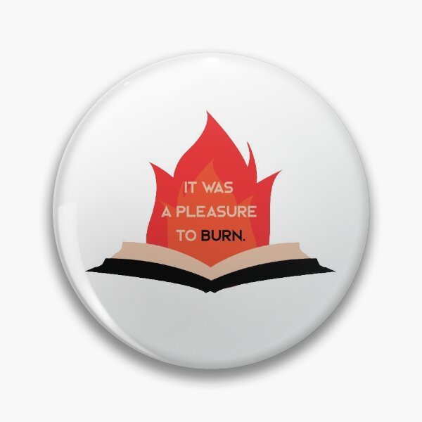 Item preview, It was a pleasure to burn - 451° designed and sold by TheQuirkySide.