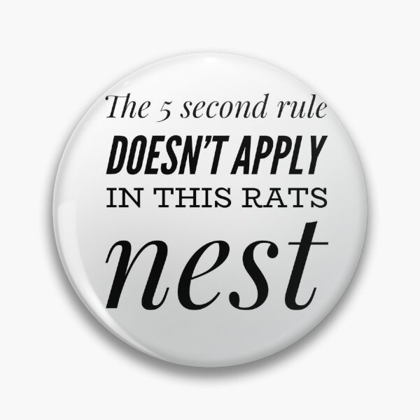 Item preview, The 5 Second Rule Doesn't Apply In this Rats Nest designed and sold by OfferHeat.