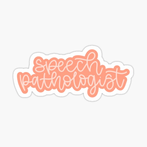 Speech Pathology!!! Sticker