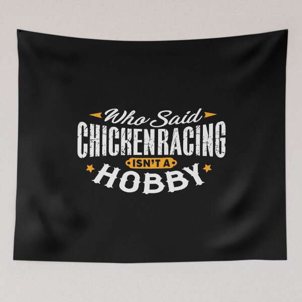 Item preview, Who Said Chicken Racing Isn't A Hobby Shirt designed and sold by Orange Pieces.