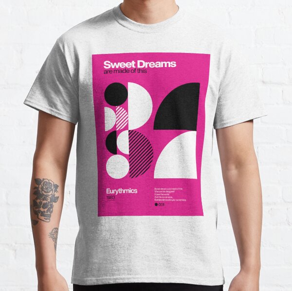 Sweet Dreams (Are Made of This) - Eurythmics Typographic Poster Classic T-Shirt