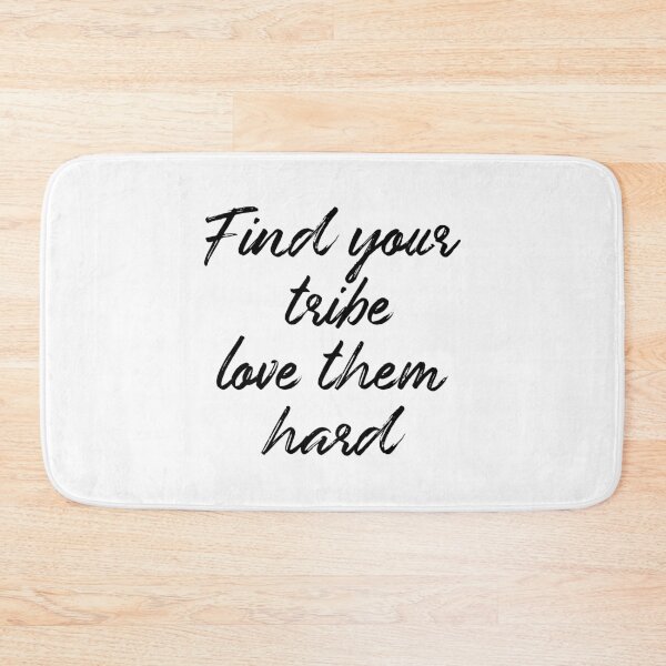 Item preview, Find Your Tribe Love Them Hard Slogan designed and sold by thetshirtworks.