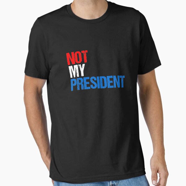 Item preview, Not My President designed and sold by flippinsg.