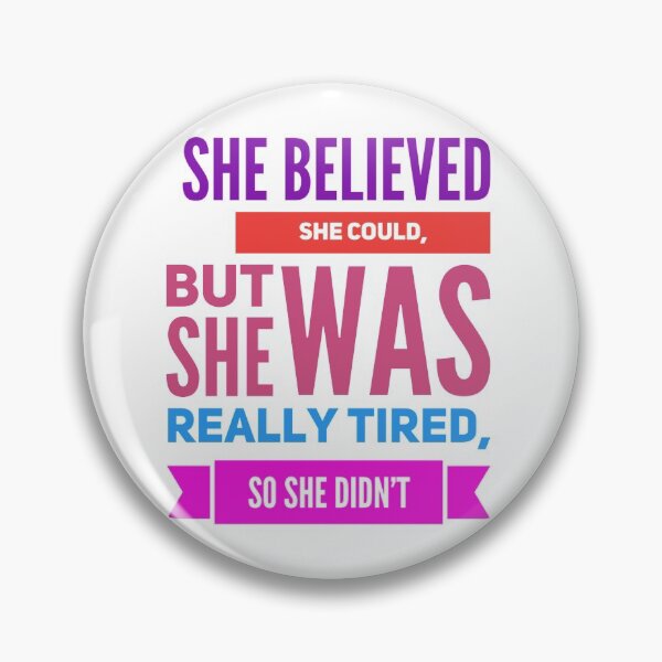 Item preview, She believed she could but she was really tired so she didn't  designed and sold by aussieforgood.