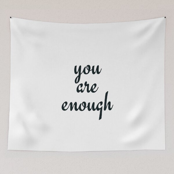 Item preview, YOU ARE ENOUGH designed and sold by Inspirationmotivation.