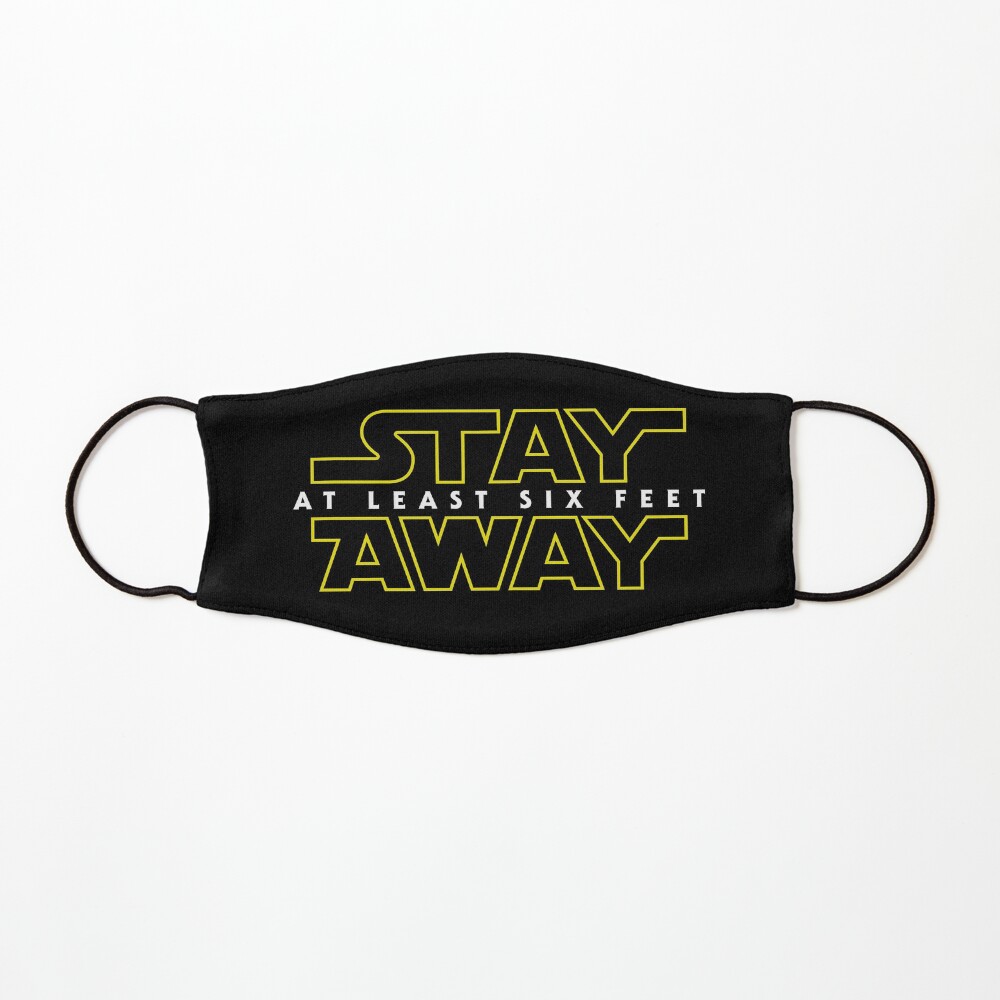 Stay Away Mask