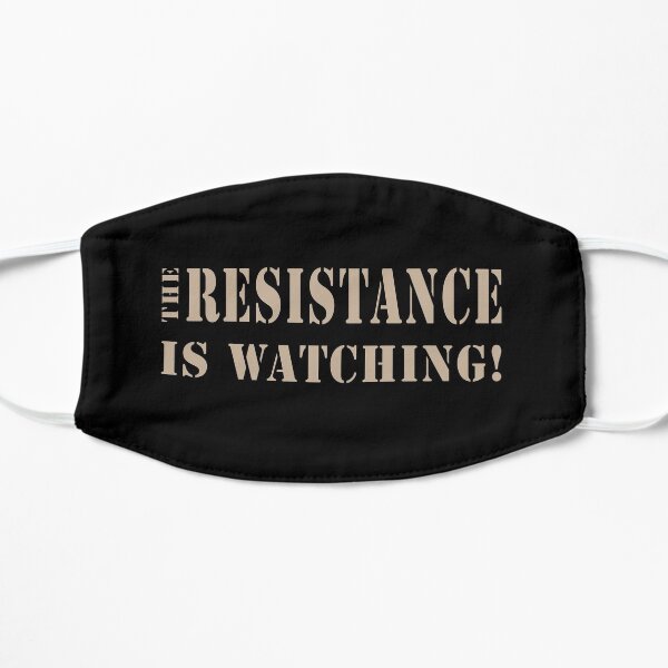 The Resistance is Watching Mask