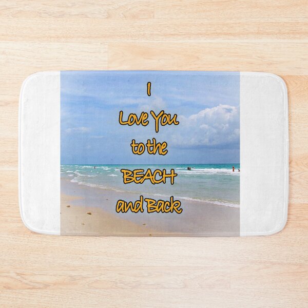 Item preview, I Love You To The Beach And Back designed and sold by PhilipBrown.