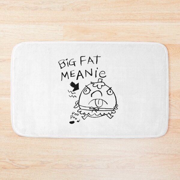 Item preview, BIG FAT MEANIE designed and sold by TLJ718.