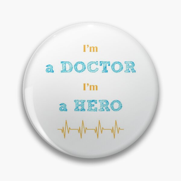 Item preview, I'm a Doctor I'm a Hero designed and sold by Koala Closet.