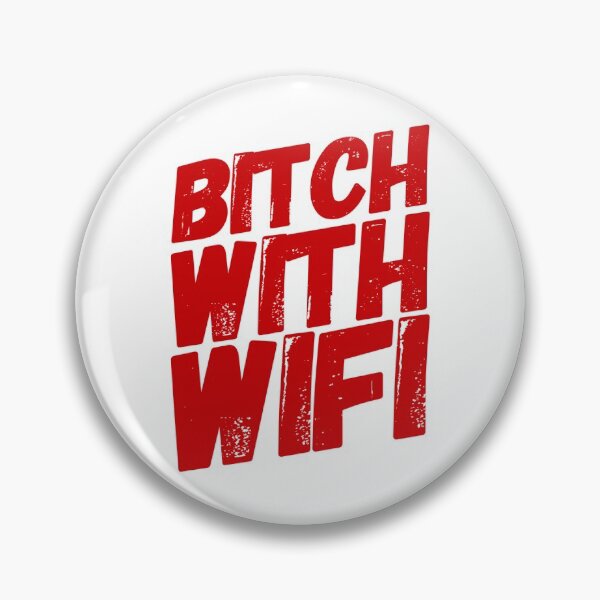 Item preview, Bitch With Wifi designed and sold by aussieforgood.