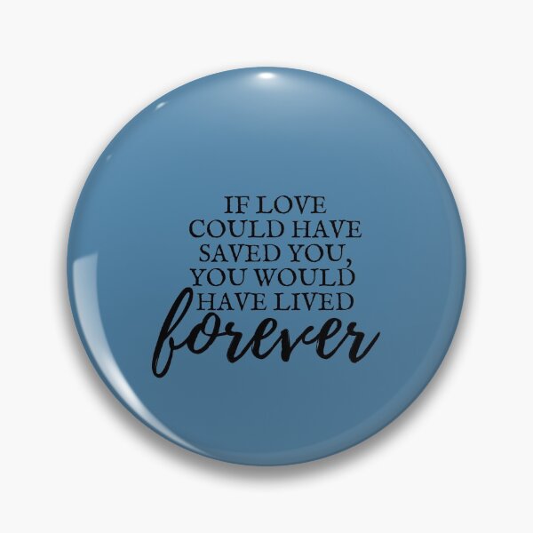Item preview, If Love Could Have Saved You Quote designed and sold by MysticalCrazy.