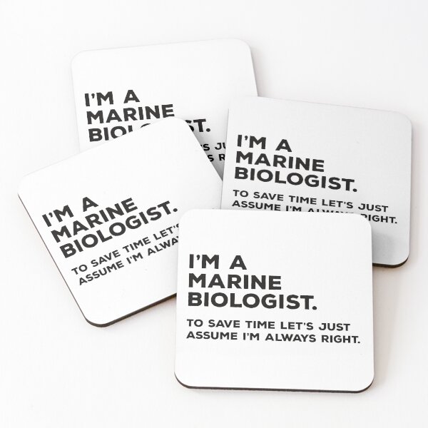 Item preview, I'm A Marine Biologist. To Save Time Let's Just Assume I'm Always Right. designed and sold by teesaurus.