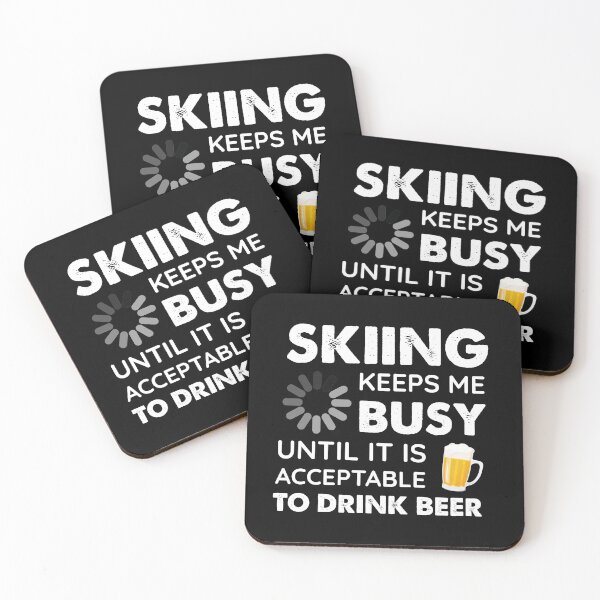 Item preview, Funny Skiing Keeps Me Busy Until It Is Acceptable to Drink Beer designed and sold by Orange Pieces.