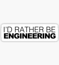 Id rather be Engineering Sticker
