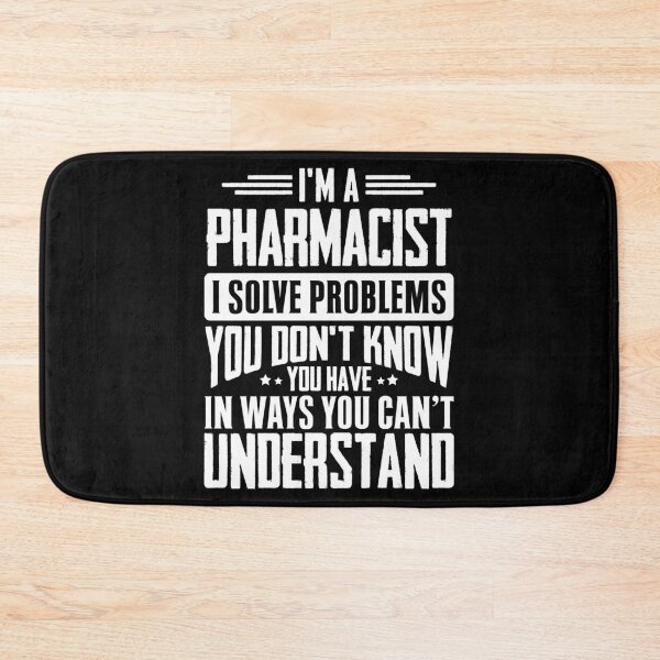 Item preview, I'm A Pharmacist I Solve Problems You Didn't Even Know You Have In Ways You Can't Understand designed and sold by Orange Pieces.
