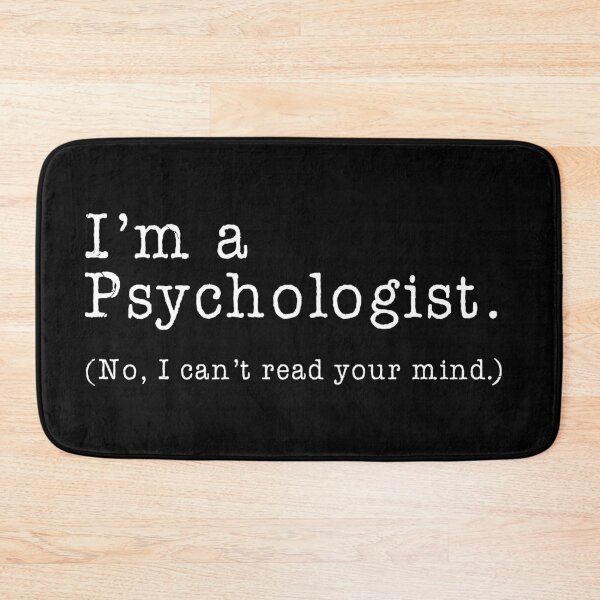 Item preview, I'm A Psychologist, No I Can't Read Your Mind designed and sold by teesaurus.