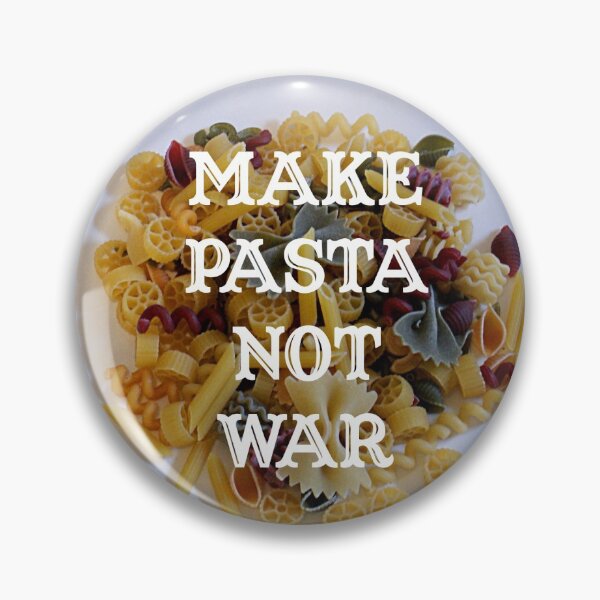 Make Pasta Not War Pin