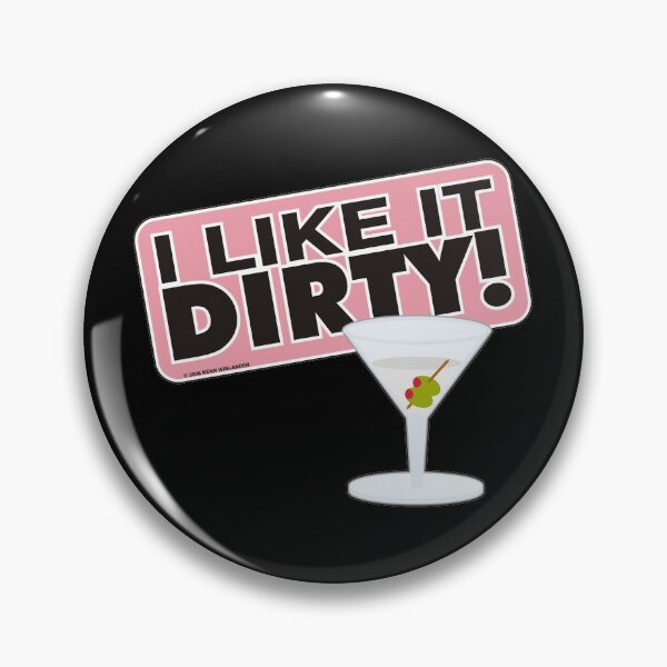 Item preview, I Like it Dirty designed and sold by Wislander.
