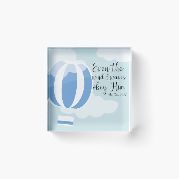 Item preview, Even the WIND & WAVES obey HIM designed and sold by Liz Taylor.