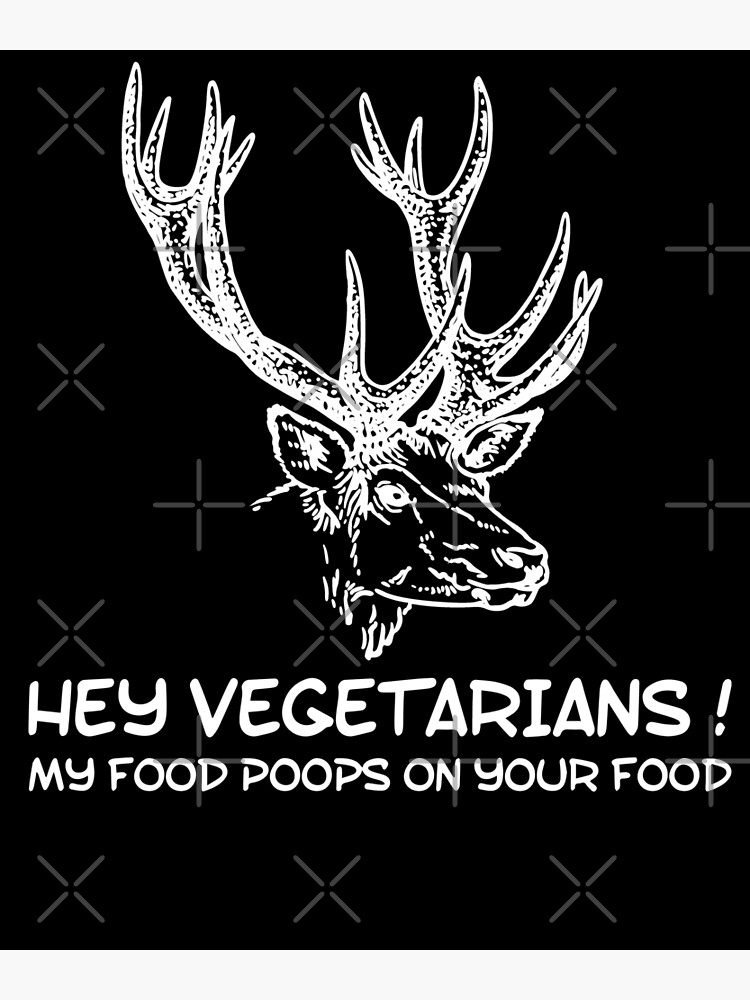 I EAT ANYTHING THAT POOPS Funny Hunting Fishing Art Print